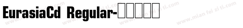 EurasiaCd Regular字体转换